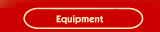 Equipment